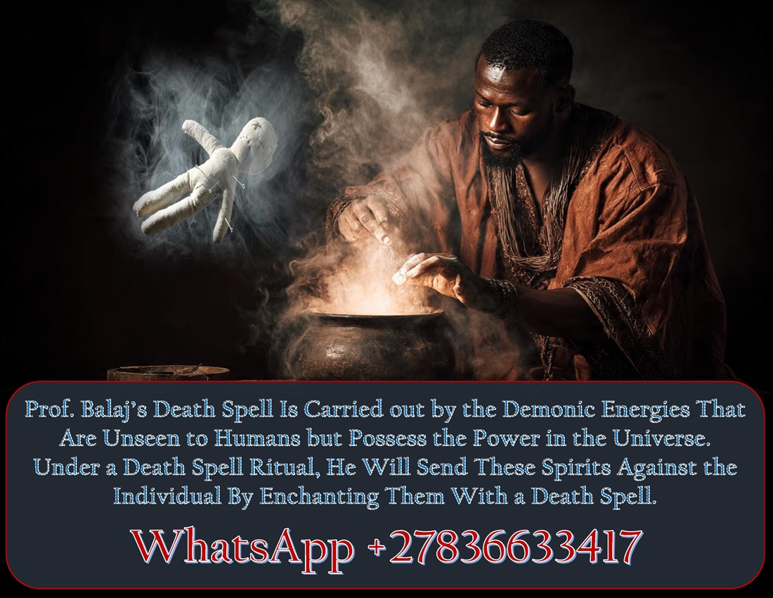 Discover the Most Powerful Death Spells That Work Immediately – No Waiting Required (WhatsApp +27836633417)